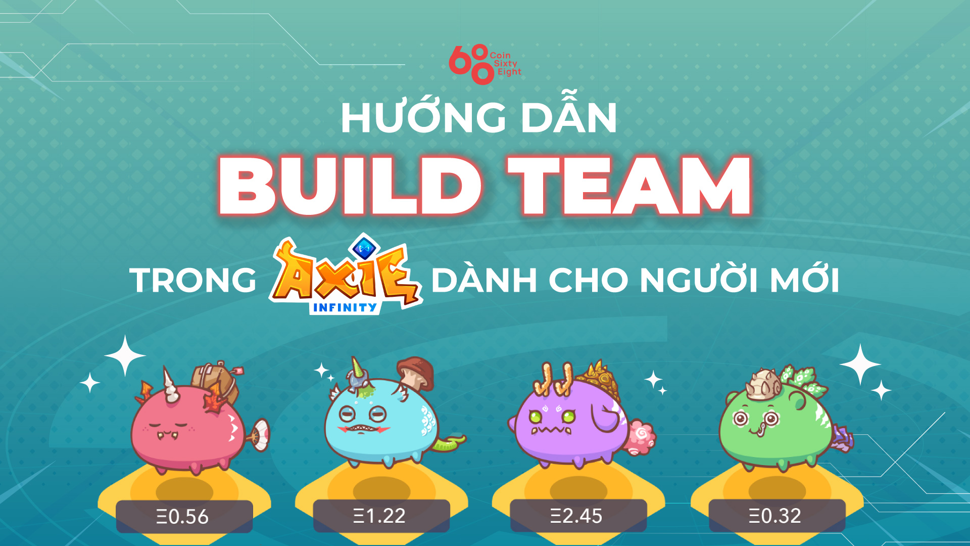 Hướng dẫn build team trong Axie Infinity dành cho người mới