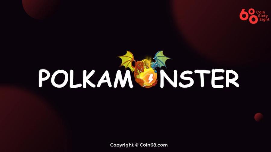 Tìm hiểu game PolkaMonster (PKMON) là gì? Review và hướng dẫn chơi game PolkaMonster