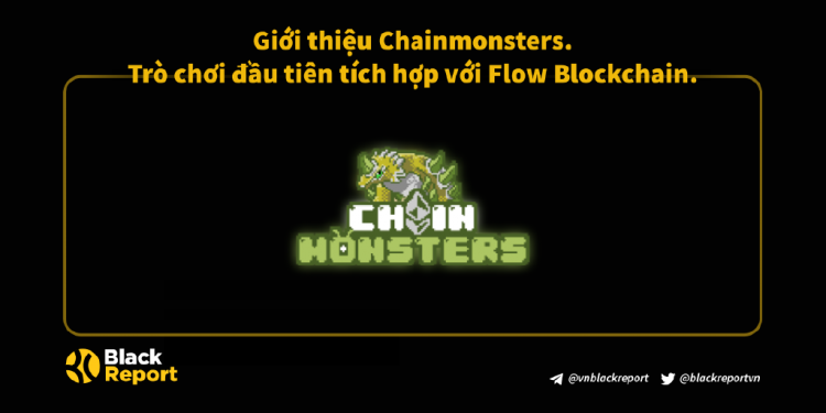 Giới thiệu Game Chainmonsters – Trò chơi đầu tiên tích hợp với Flow Blockchain