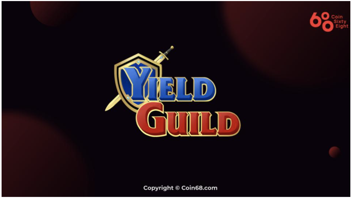 Yield Guild Games (YGG) là gì? Tổng quan về dự án Yield Guild Games và YGG coin