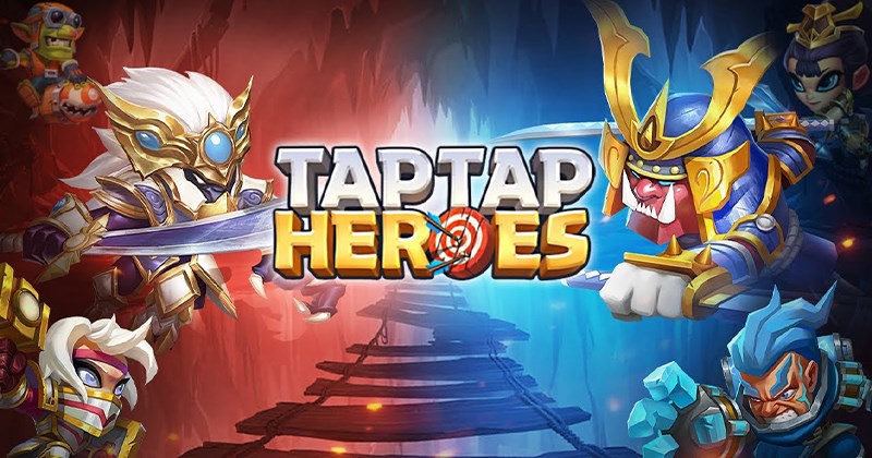 Taptap Heroes - Idle RPG | Game chiến thuật rảnh tay PK cực hay
