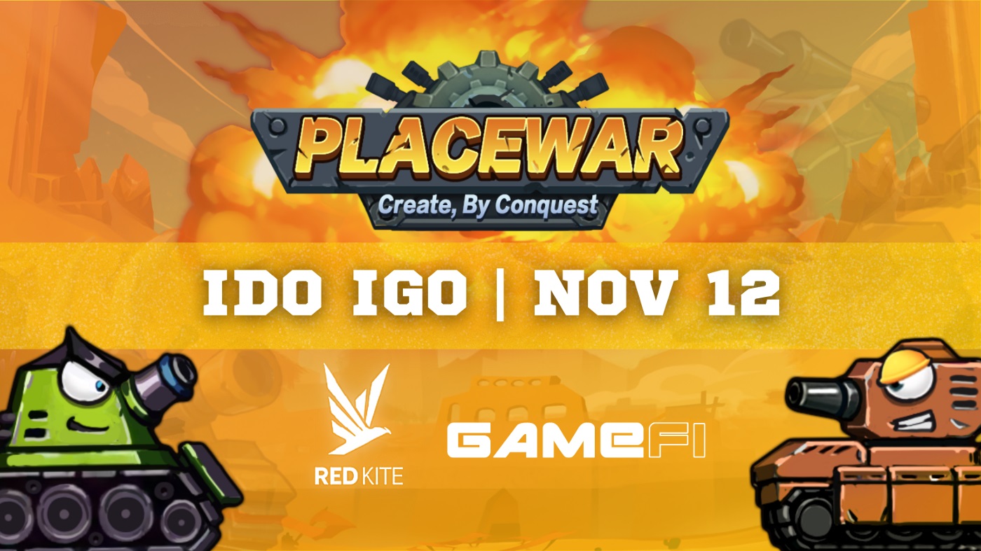 Tựa game PlaceWar thông báo IDO trên Red Kite và GameFi