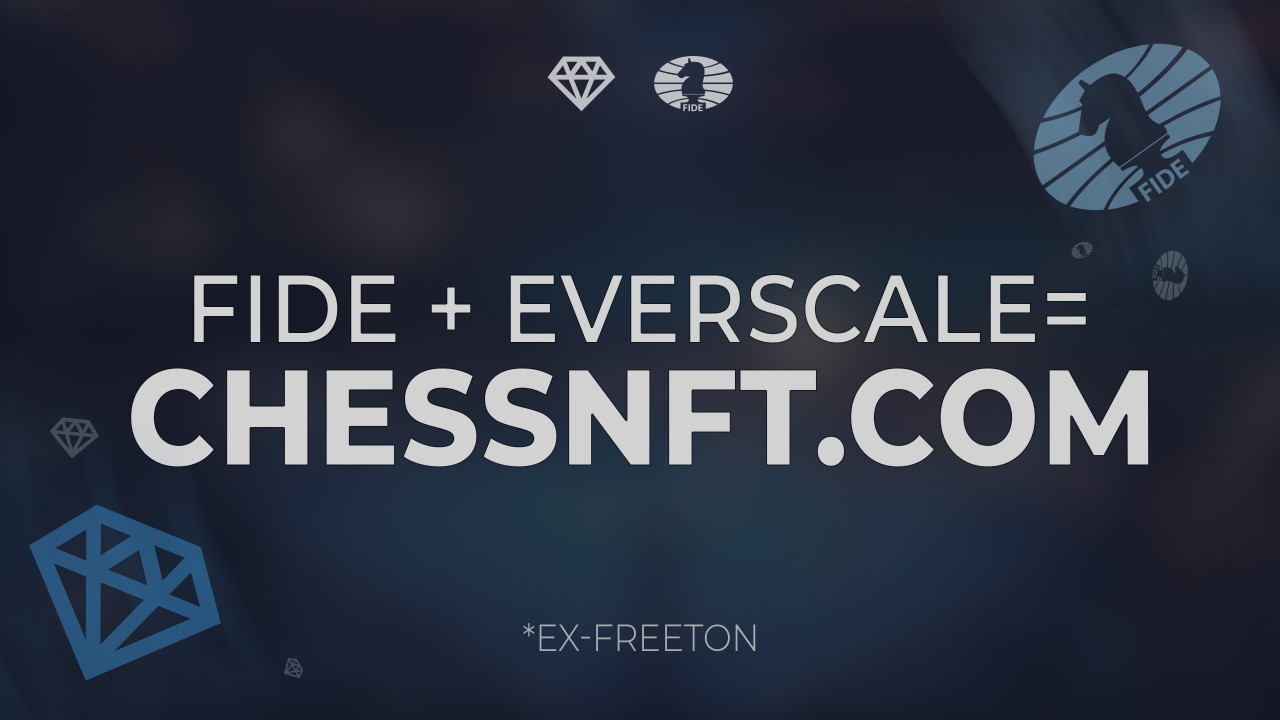 Liên đoàn cờ vua quốc tế sẽ ra mắt thị trường NFT toàn cầu của môn thể thao trên mạng Everscale (Ex-FreeTON)