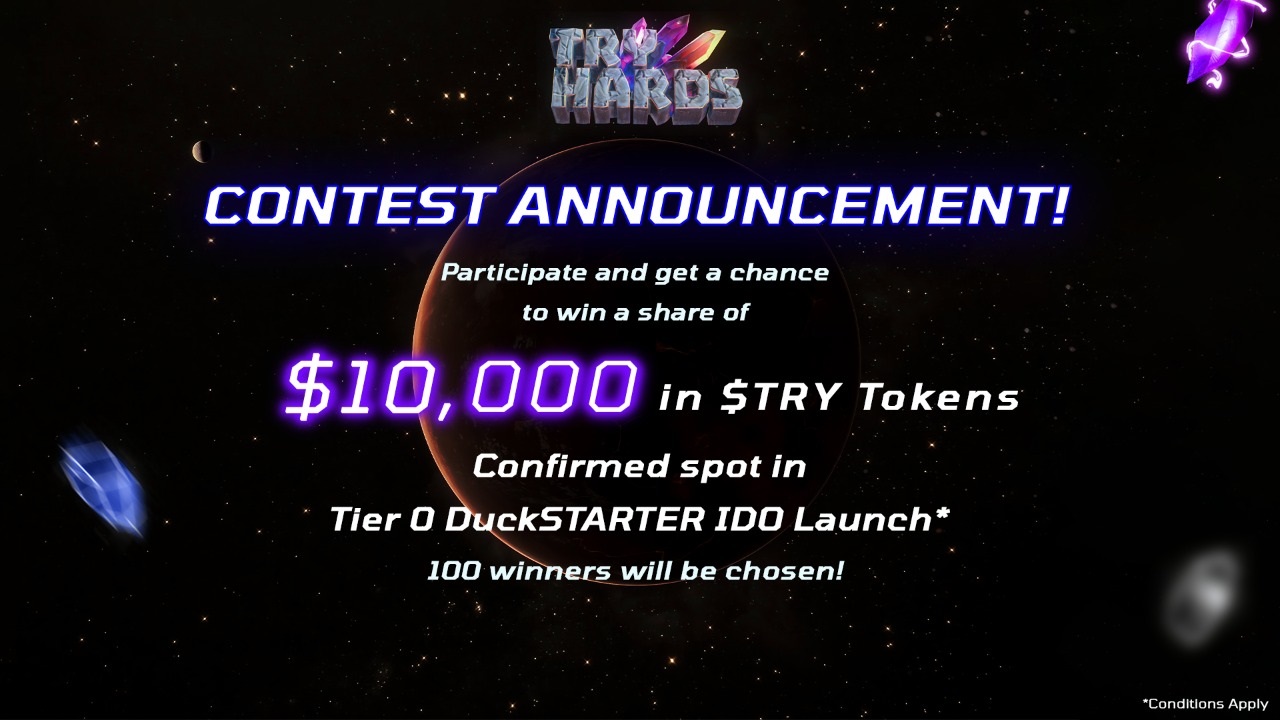 TryHards phối hợp với DuckSTARTER tổ chức Cuộc thi IDO Allocation với giải thưởng lên đến 10,000 USD token TRY