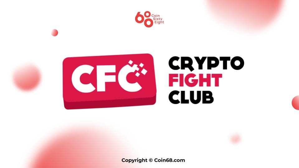 Những điều cần biết về dự án Crypto Fight Club và Token FIGHT