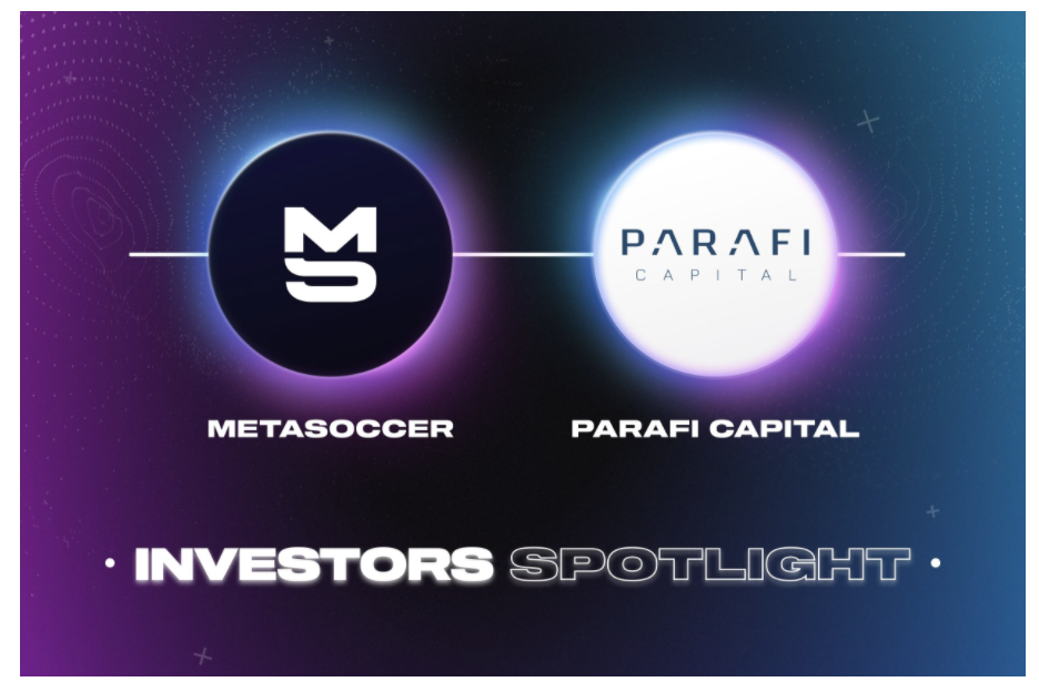 ParaFi Capital là đối tác tiếp theo của MetaSoccer (MSU)