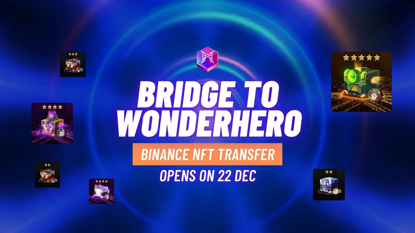 WonderHero (WND) mở Binance NFT Bridge vào ngày 22/12