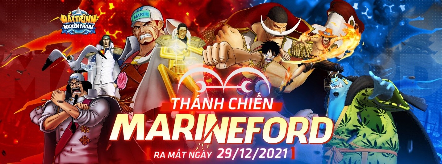 Hải Trình Huyền Thoại tung Big Update Thánh Chiến Marine Ford vào 29/12: Trận chiến thượng đỉnh fan cứng One Piece không thể bỏ lỡ