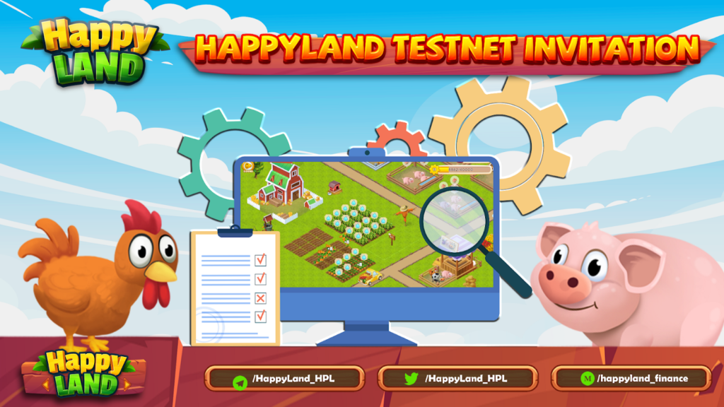 HAPPY LAND –  Testnet Is Coming