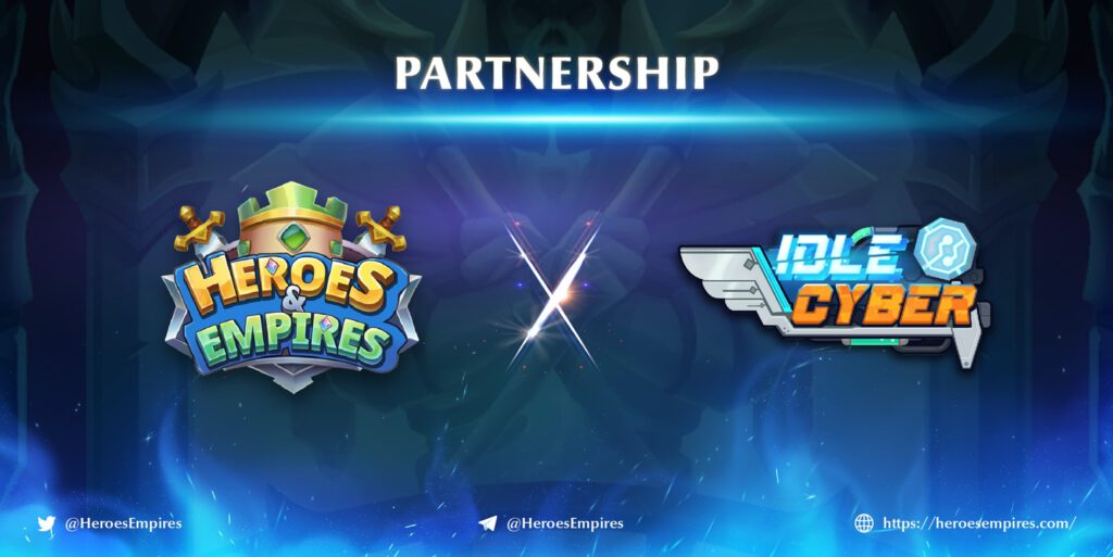 Heroes & Empires Thông Báo Hợp Tác Với Với Idle Cyber