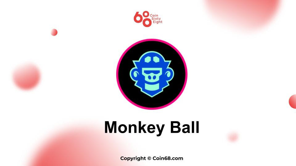 Đánh giá game MonkeyBall (MBS Token) – Thông tin và update mới nhất về dự án
