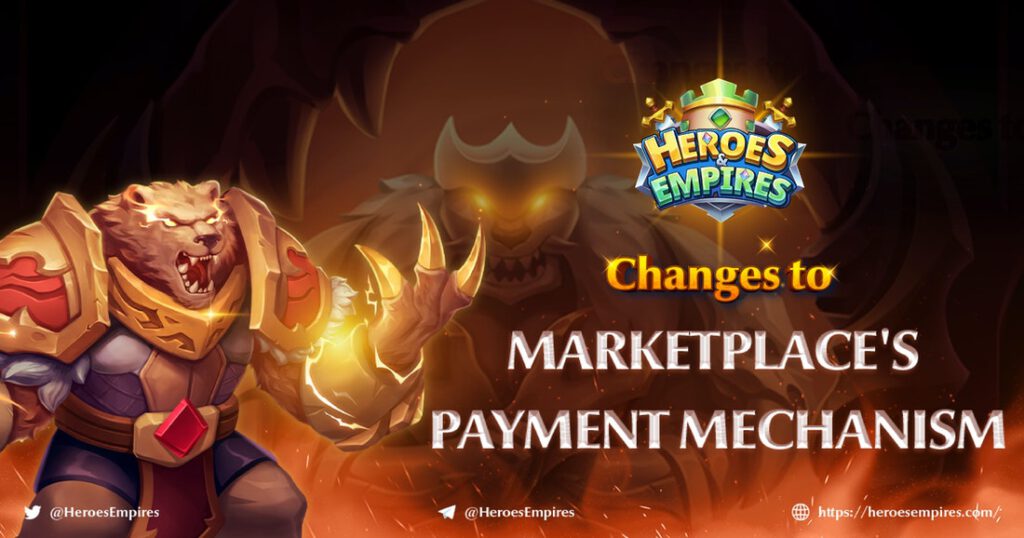 Heroes & Empires – Thông Báo Thay Đổi Cơ Chế Thanh Toán Trên Marketplace