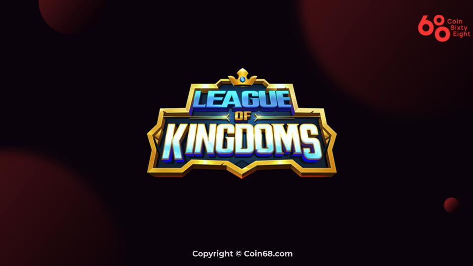 Đánh giá game League of Kingdoms (LOKA coin) – Thông tin và update mới nhất về dự án tiếp theo trên Binance Launchpad