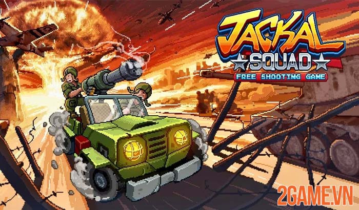 Jackal Squad – Một chút hoài niệm từ phong cách Arcade thập niên 80
