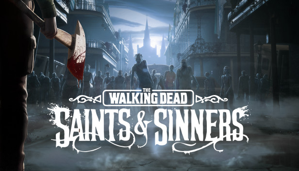 The Walking Dead: Saints and Sinners vừa công bố phần tiếp theo