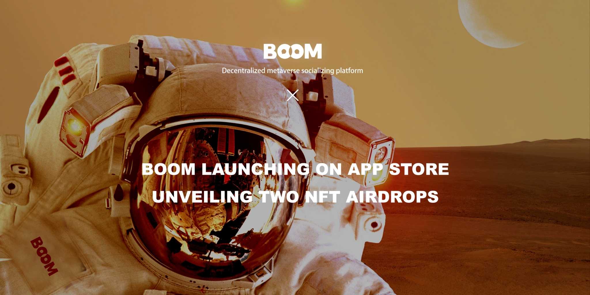 Mạng xã hội phi tập trung Boom đã có mặt trên App Store & tiết lộ hai đợt airdrop NFT phiên bản giới hạn