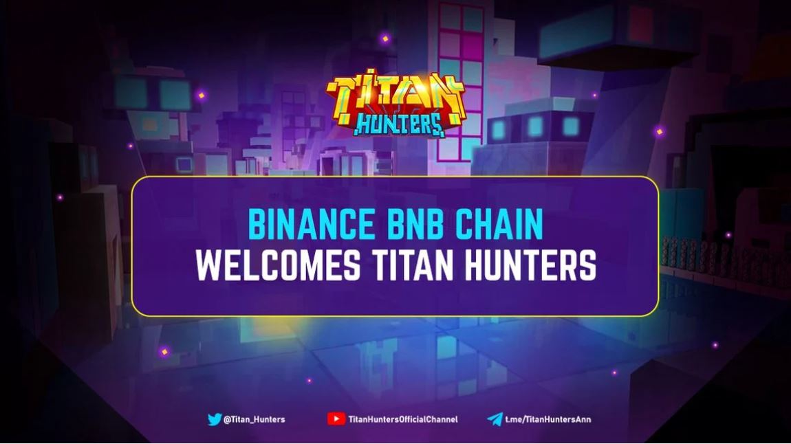 Titan Hunters Sẽ Trở Thành MetaFi Next-Generation Trên Nên Tảng Binance BNB Chain