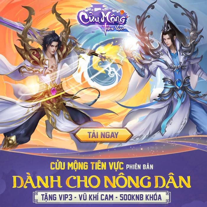 Game Cửu Mộng Tiên Vực Mobile: Xứng danh “thiên đường” dành cho dân cày