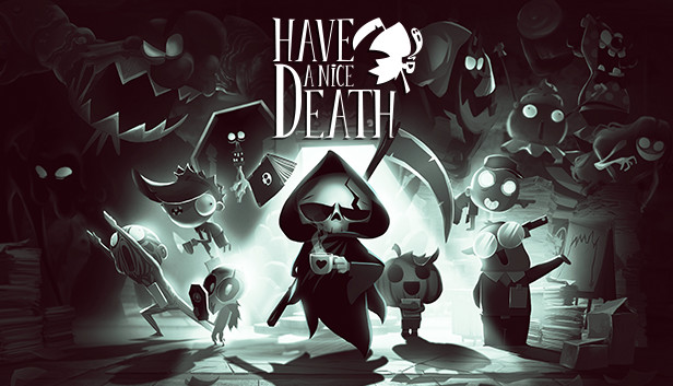 Have a Nice Death – Game hành động cực chất sẽ ra mắt vào ngày mai