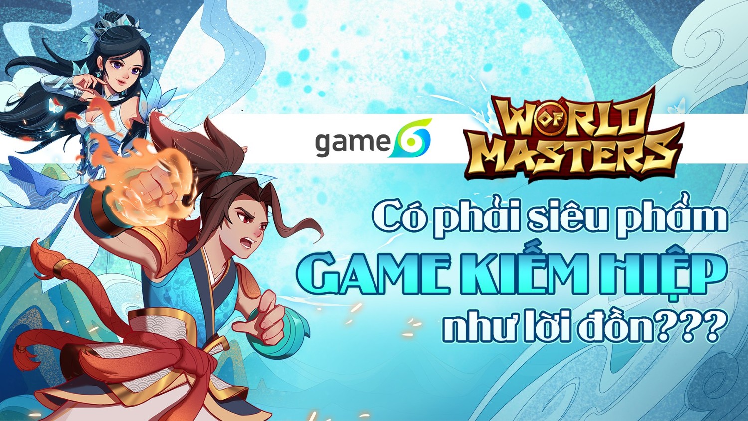 ​WOFM - Liệu có phải là một siêu phẩm game dành cho fan kiếm hiệp Kim Dung