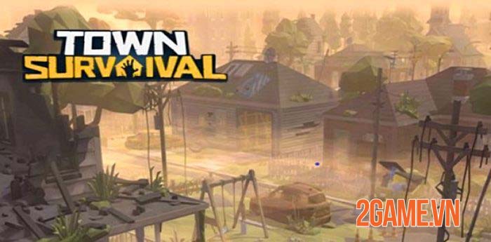 Town Survival – Game mô phỏng cuộc sống của những kẻ sống sót sau đại dịch