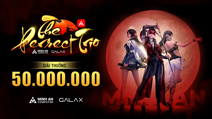 The Perfect Trio - Giải Đấu Naraka: Bladepoint Online Khởi Tranh Với Tổng Quỹ Thưởng Lên Tới Hơn 50.000.000 VNĐ