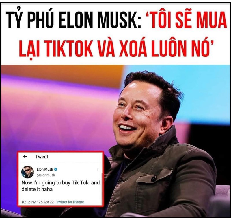 Elon Musk tuyên bố mua TikTok và “xóa sổ” nó, sự thật đằng sau "tweet" này khiến nhiều người ngã ngửa