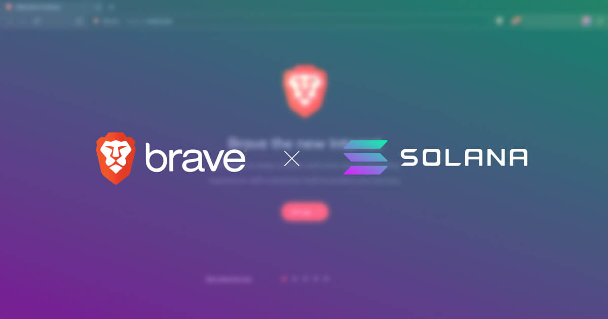 Trình duyệt Brave chính thức tích hợp với blockchain Solana