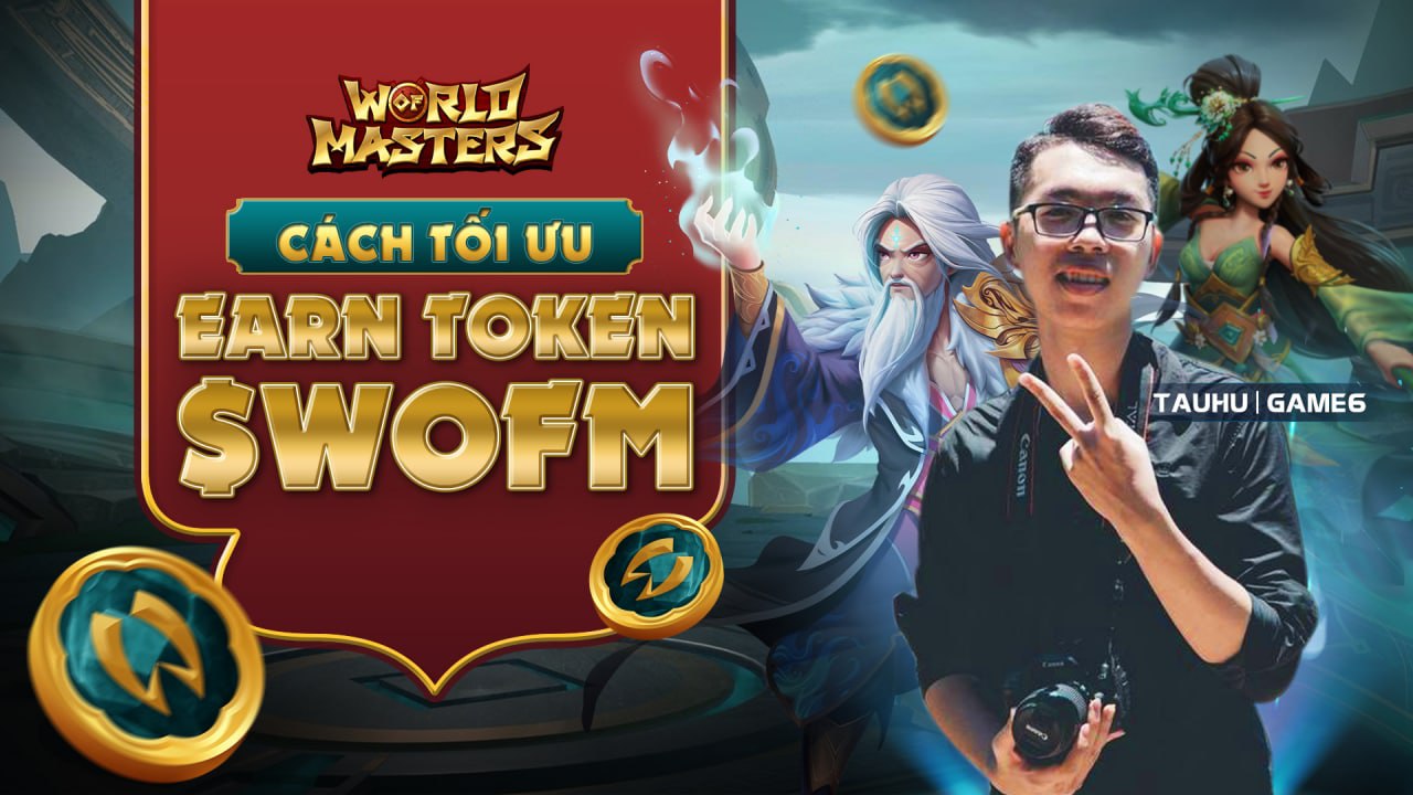 World Of Masters: Tối ưu token $WOFM không còn khó nhằn với livestream của Game6
