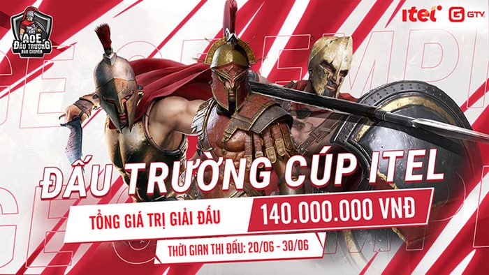 Thông báo giải đấu AoE Đấu Trường Cúp ITEL Mùa 2: Phục hưng AoE Việt