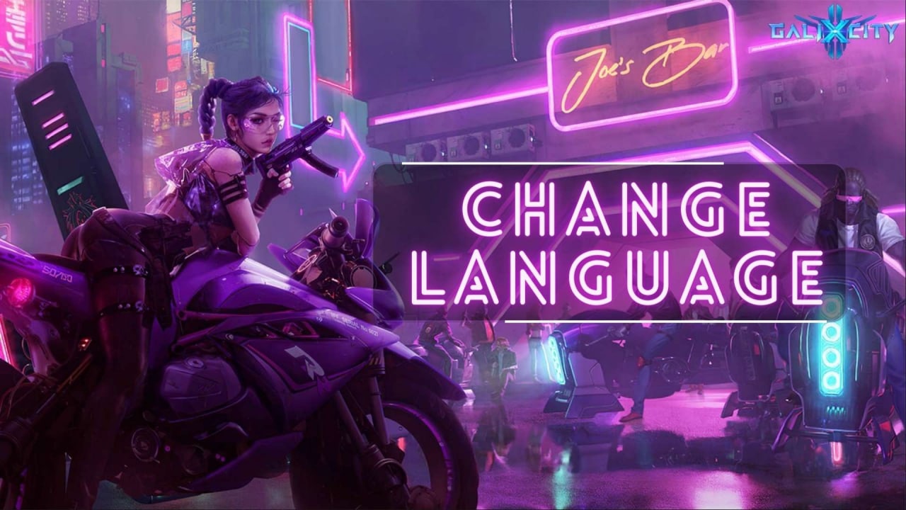 Hướng dẫn chuyển đổi ngôn ngữ sang Tiếng Việt trong game GaliXCity