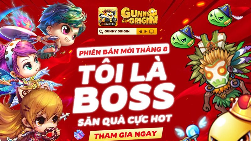 Gunny Origin - Chuỗi sự kiện "Tôi là Boss - Săn quà cực hot" khiến cộng đồng game thủ phấn khích