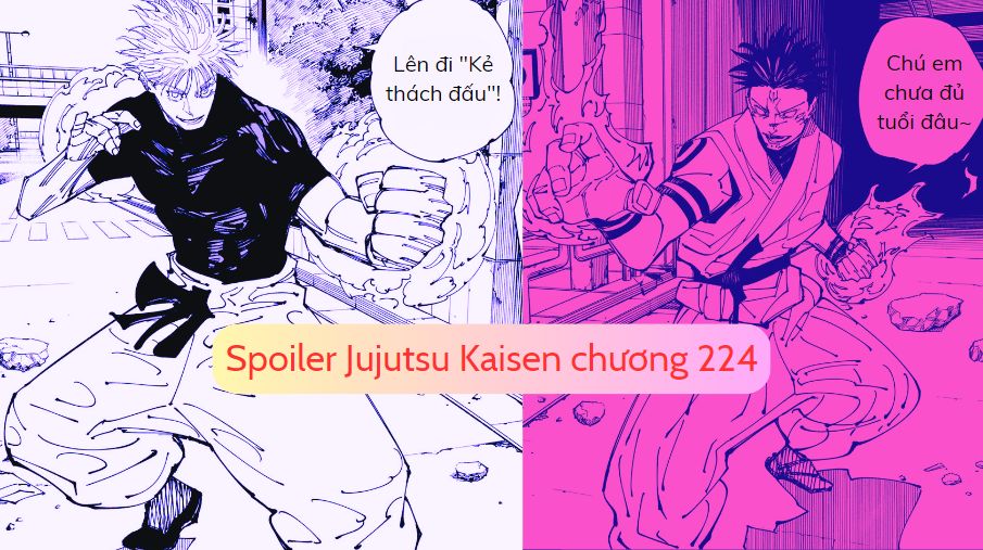 Spoiler Jujutsu Kaisen Chương 224: Trận Giao Phong Kịch Tích Giữa Thiện Và Ác