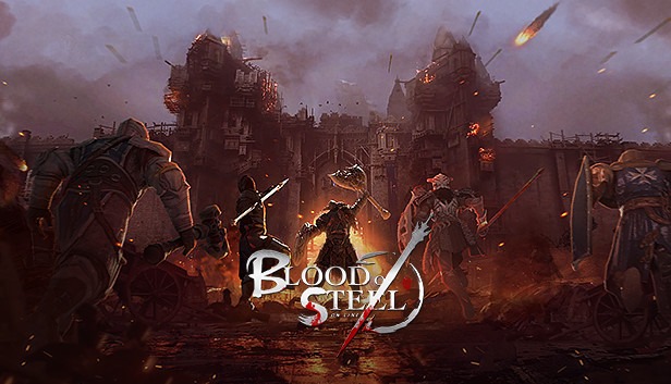 Blood Of Steel - Trải Nghiệm Những Trận PVP Đầy Kịch Tính Miễn Phí Ngay Trên Steam