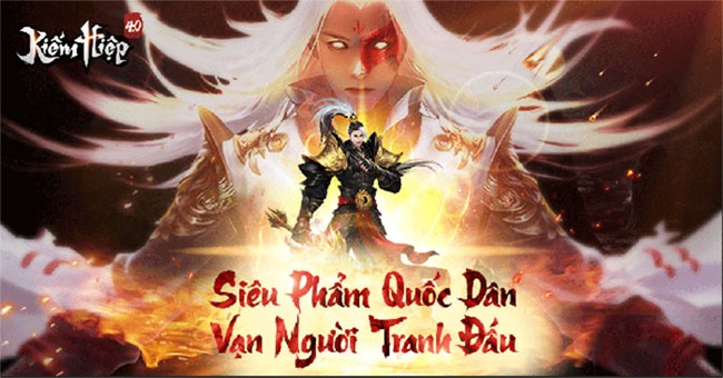 Kiếm Hiệp 4.0 - Siêu Phẩm Game Kiếm Hiệp Thời Đại Mới Chính Thức Trình Làng Game Thủ Việt