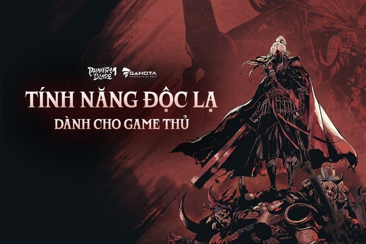Game Nhập Vai Phantom Blade Khiến Game Thủ Việt Phát Cuồng Với Tính Năng Siêu Đặc Biệt