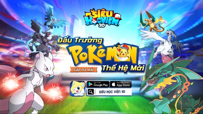 Siêu Học Viện 3D - Cuộc Chiến Pokémon Sắp Đổ Bộ Thị Trường Việt Nam